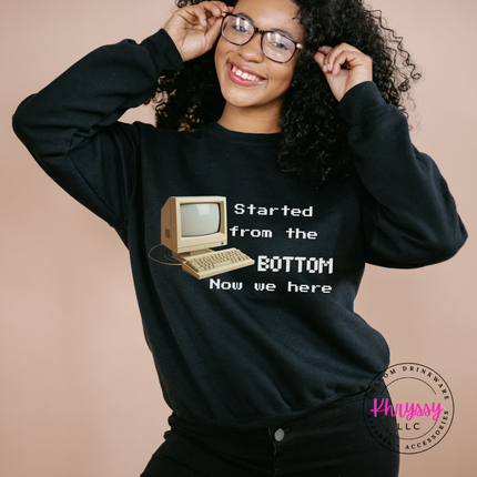 Started From the Bottom Now We Here GCS Virtual Program Gildan Crewneck Sweatshirt Front Back