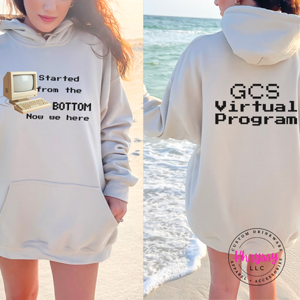 GCS Virtual Program Hoodie — Front & Back, Started From the Bottom