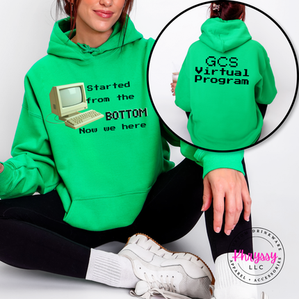 GCS Virtual Program Hoodie — Front & Back, Started From the Bottom