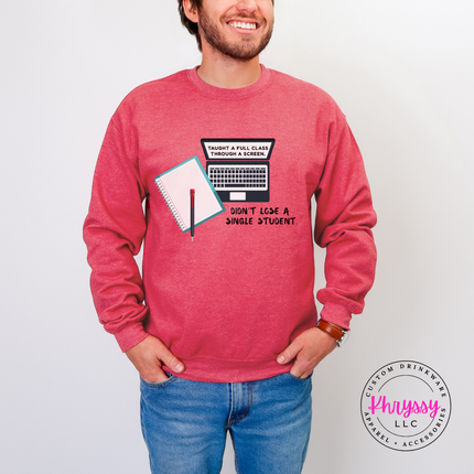 Still Haven't Lost One — Gildan Sassy Educator Crewneck Sweatshirt