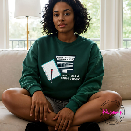 Still Haven't Lost One — Gildan Sassy Educator Crewneck Sweatshirt