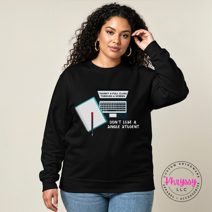 Still Haven't Lost One — Gildan Sassy Educator Crewneck Sweatshirt