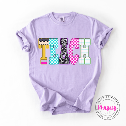 Teach Colorful Graphic Tee for Teachers Who Love What They Do