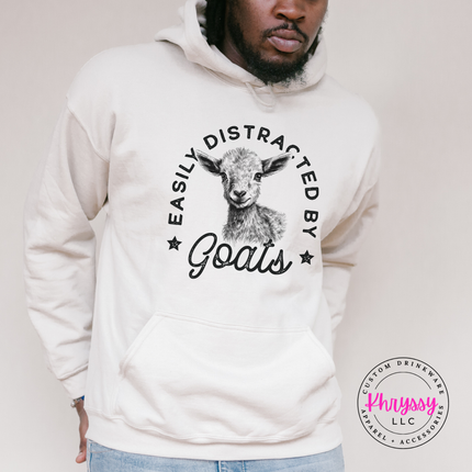 Easily Distracted by Goats Funny Farm Hoodie | Gift for Her