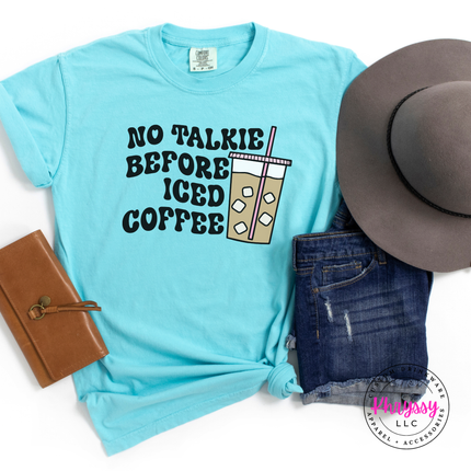 No Talkie Before Iced Coffee Funny Women's Tee