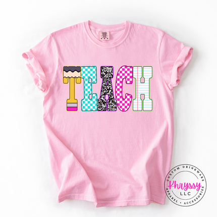 Teach Colorful Graphic Tee for Teachers Who Love What They Do
