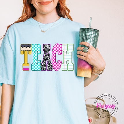 Teach Colorful Graphic Tee for Teachers Who Love What They Do