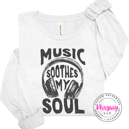 Music Soothes My Soul Headphones Long Sleeve Tee | Music Gift