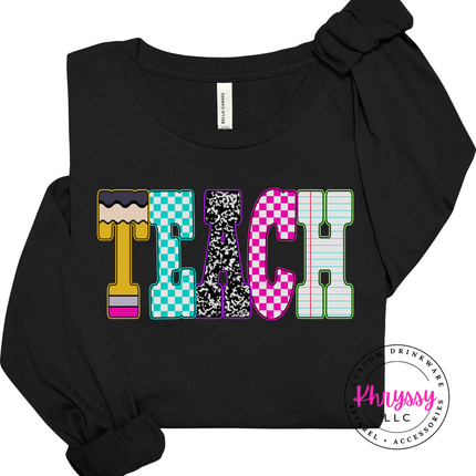Teach Graphic Long Sleeve Tee for Educators and Teacher Gifts