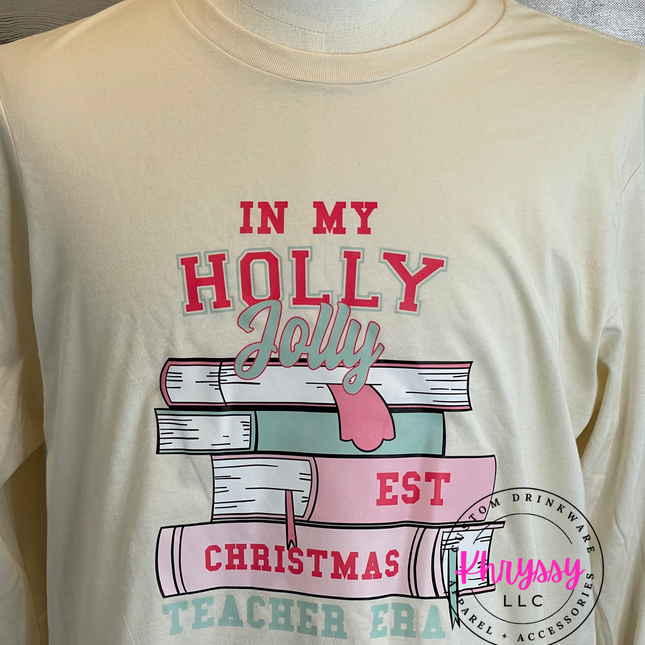 READY TO SHIP: In My Holly Jolly Teacher Era Shirt