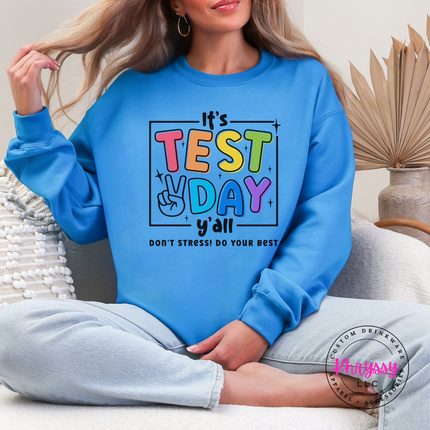 Colorful test day graphic on a heavyweight Light Blue pullover sweatshirt.
