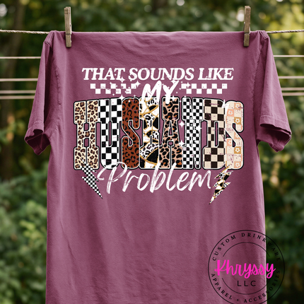 That Sounds Like My Husbands Problem — Checkered Leopard Funny Statement