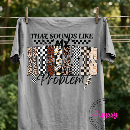 That Sounds Like My Husbands Problem — Checkered Leopard Funny Statement