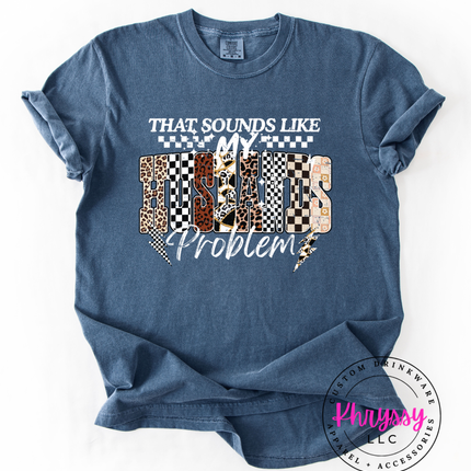 That Sounds Like My Husbands Problem — Checkered Leopard Funny Statement