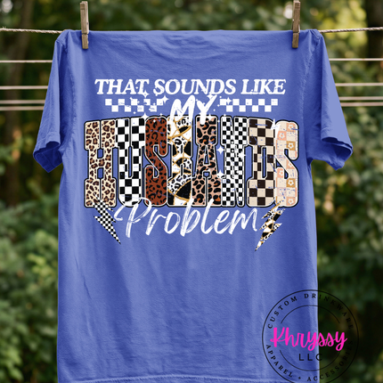 That Sounds Like My Husbands Problem — Checkered Leopard Funny Statement