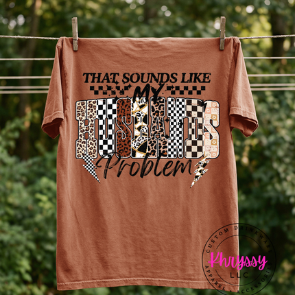 That Sounds Like My Husbands Problem — Checkered Leopard Funny Statement