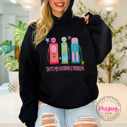 That's My Husband's Problem Retro Gas Pump Funny Wife Hoodie