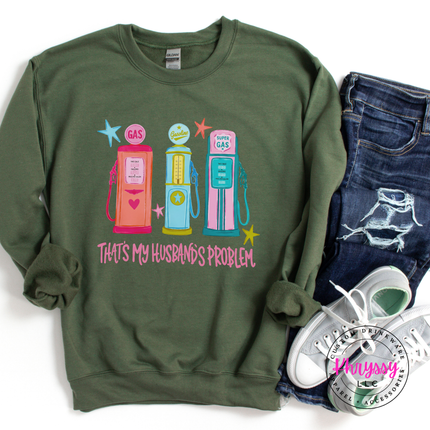 That's My Husband's Problem Retro Gas Pump Funny Wife Crewneck