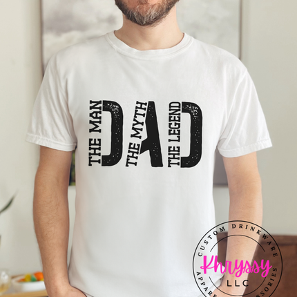 Dad: The Man, The Myth, The Legend Unisex Shirt