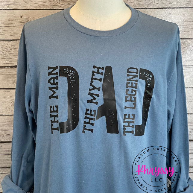 READY TO SHIP: Dad The Man, The Myth, The Legend Unisex Shirt