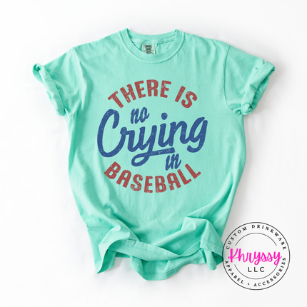 There Is No Crying in Baseball Funny Unisex Baseball Gift