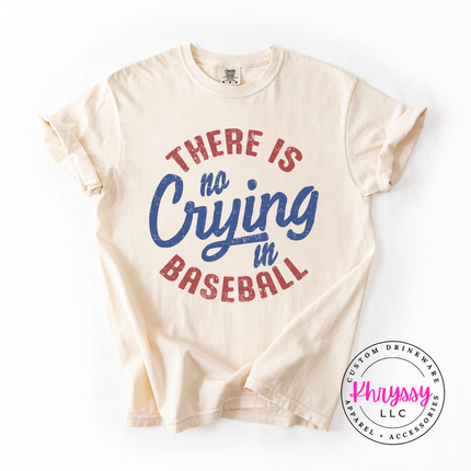 There Is No Crying in Baseball Funny Unisex Baseball Gift