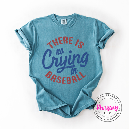 There Is No Crying in Baseball Funny Unisex Baseball Gift