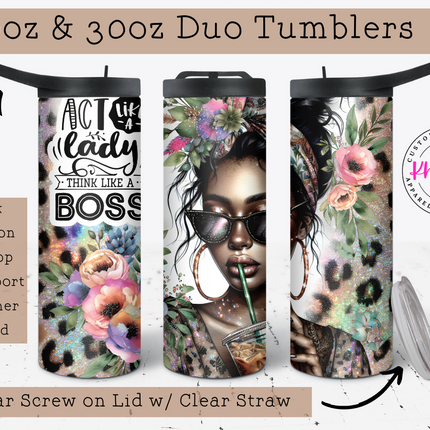 Act Like a Lady Think Like a Boss 20oz Tumbler with Straw