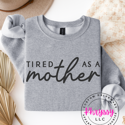 Tired As A Mother Script Statement