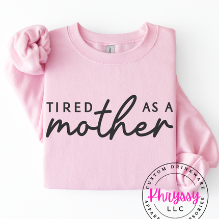 Tired As A Mother Script Statement