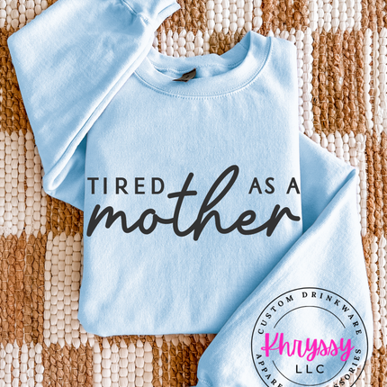 Tired As A Mother Script Statement