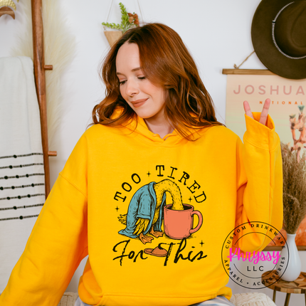 Too Tired for This Duck Coffee Hoodie | Funny Exhausted Gift Women