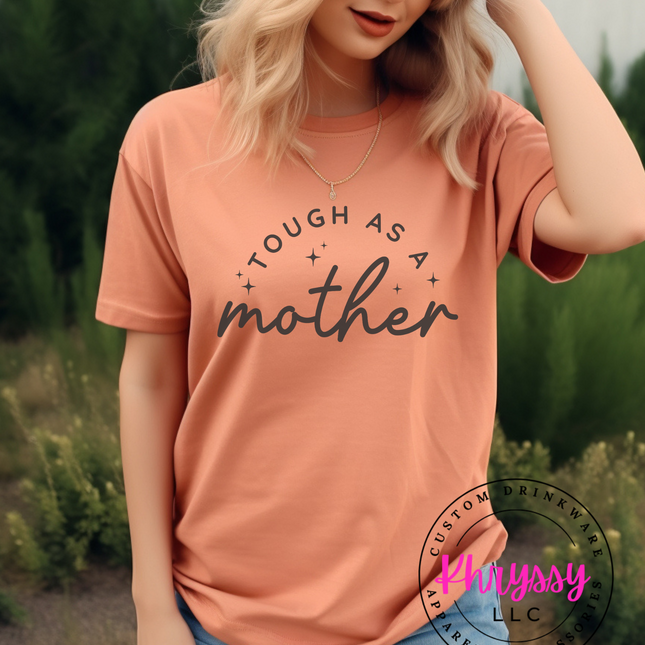 Tough as a Mother Unisex T-Shirt