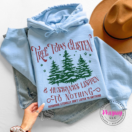 Light Blue hoodie showing pine trees with Husbands Listen To Nothing.
