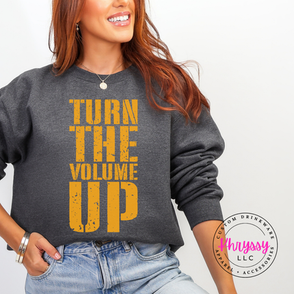 Turn the Volume Up Bold Music Crewneck Sweatshirt | Statement Gift