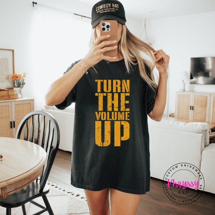 Turn the Volume Up Bold Statement Tee | Music Lover Gift