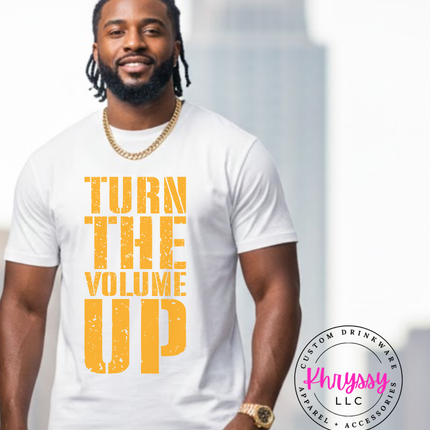 Turn The Volume Up — Distressed Bold Statement