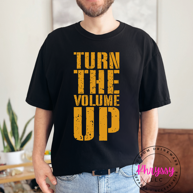 Turn The Volume Up — Distressed Bold Statement