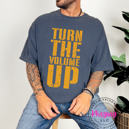 Turn The Volume Up — Distressed Bold Statement