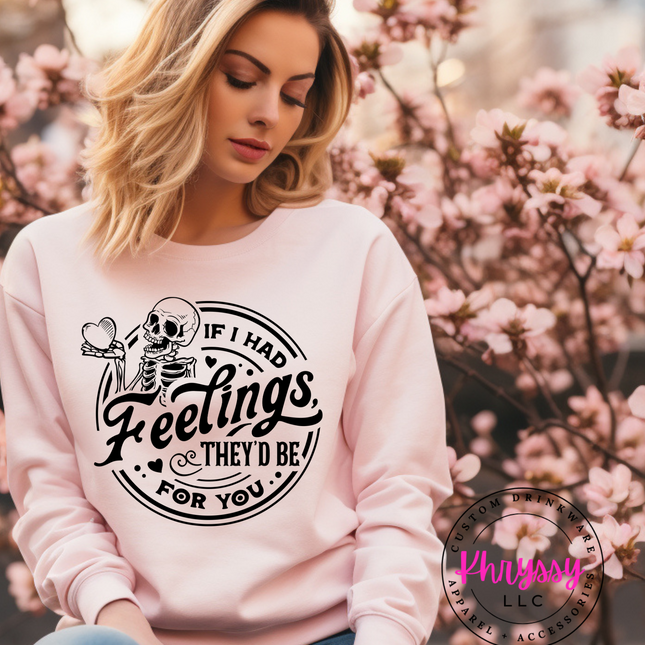 If I Had Feelings, They'd Be for You Valentine's Day Shirt