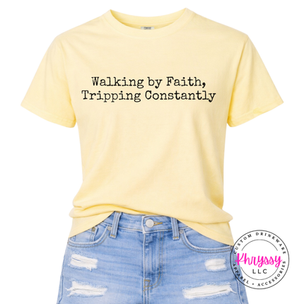 Butter tee with the relatable walking by faith Christian graphic