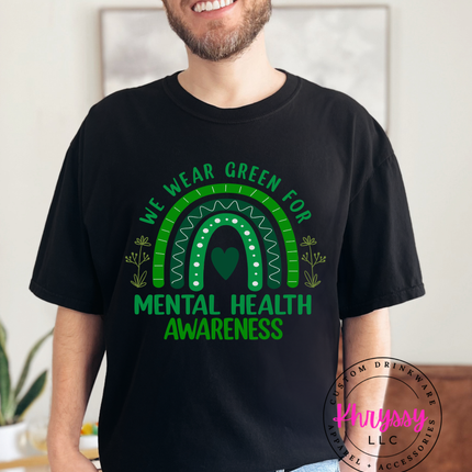 We Wear Green For Mental Health Awareness