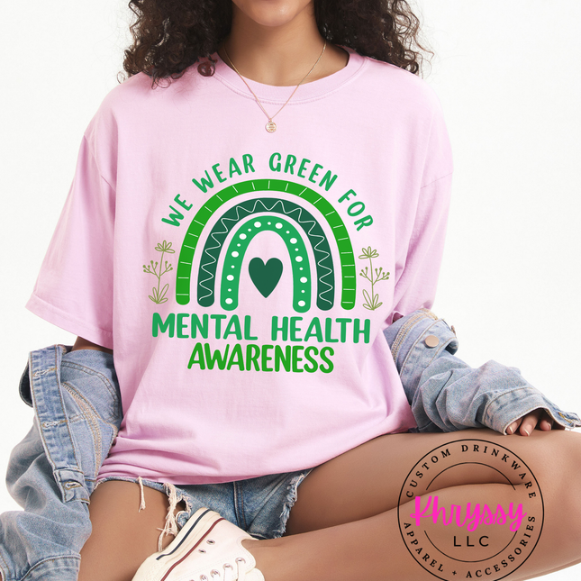 We Wear Green For Mental Health Awareness