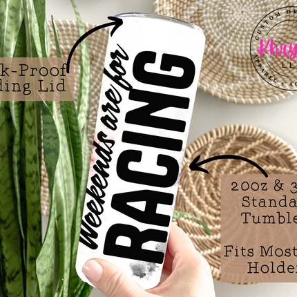 Weekends Are For Racing 20oz Tumbler with Straw