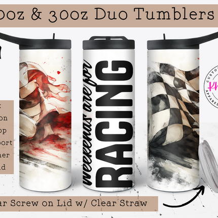 Weekends Are For Racing 20oz Tumbler with Straw