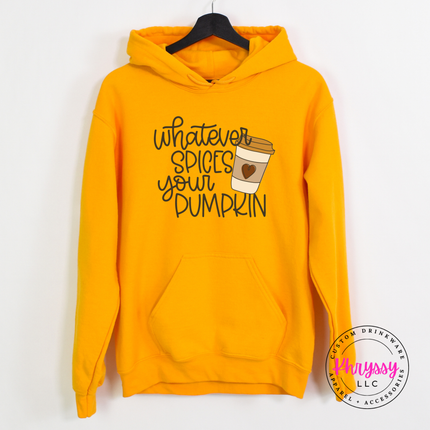 Whatever Spices Your Pumpkin Pullover Hoodie