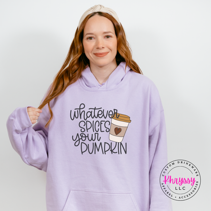 Whatever Spices Your Pumpkin Pullover Hoodie
