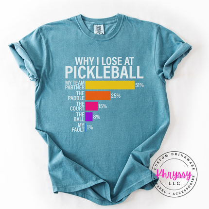 Why I Lose at Pickleball Funny Bar Chart Unisex Comfort Fit Pickleball Lover Gift