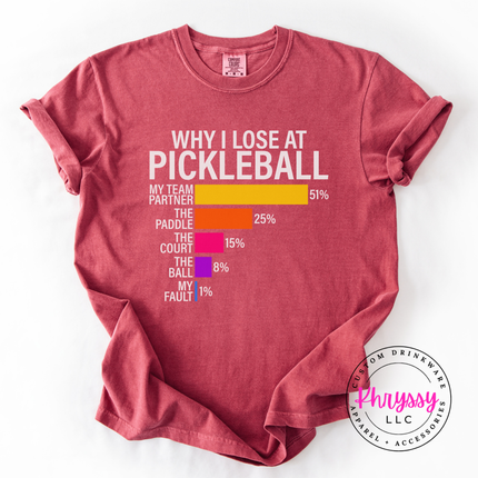 Why I Lose at Pickleball Funny Bar Chart Unisex Comfort Fit Pickleball Lover Gift