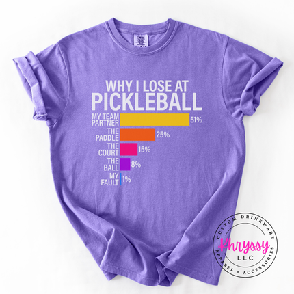 Why I Lose at Pickleball Funny Bar Chart Unisex Comfort Fit Pickleball Lover Gift